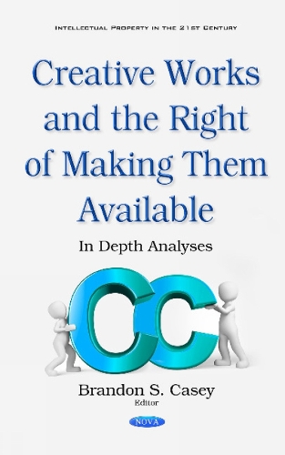 Creative Works & the Right of Making Them Available: In Depth Analyses (Hardback)