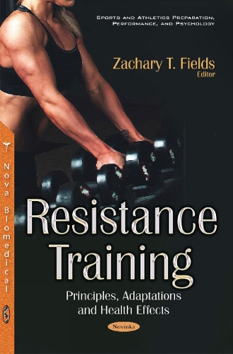 Resistance Training: Principles, Adaptations & Health Effects (Paperback)