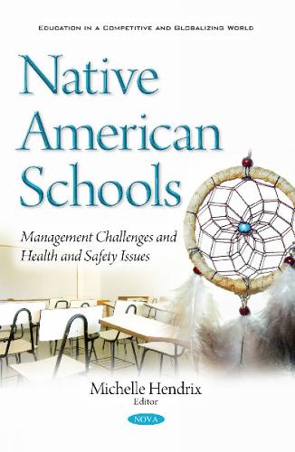 Native American Schools: Management Challenges & Health & Safety Issues (Paperback)