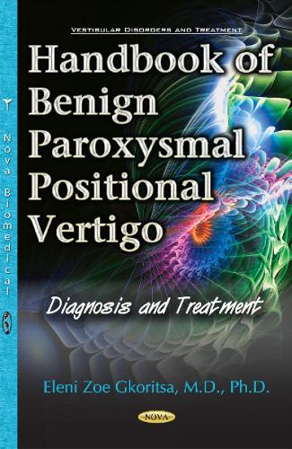 Handbook of Benign Paroxysmal Positional Vertigo: Diagnosis & Treatment (Paperback)