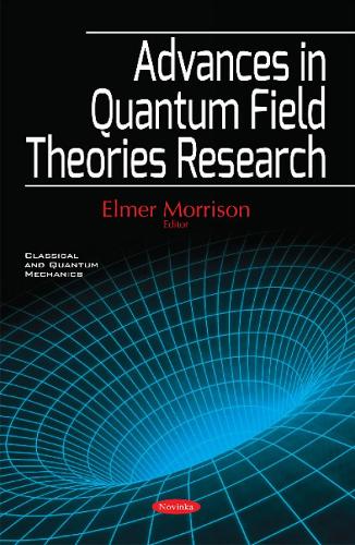 Advances in Quantum Field Theories Research (Paperback)