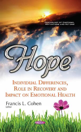 Hope: Individual Differences, Role in Recovery & Impact on Emotional Health (Hardback)