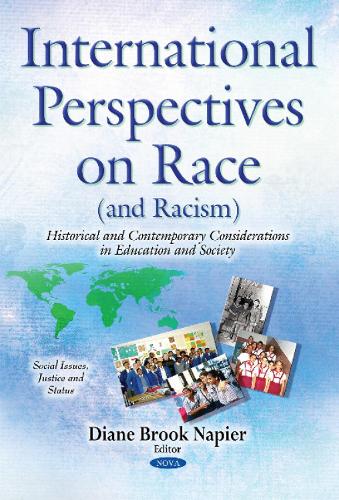 International Perspectives on Race (& Racism): Historical & Contemporary Considerations in Education & Society (Paperback)