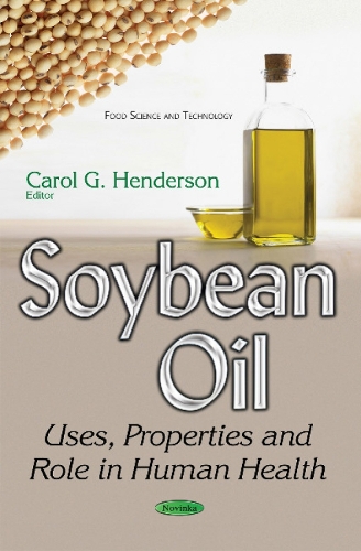 Soybean Oil: Uses, Properties & Role in Human Health (Paperback)