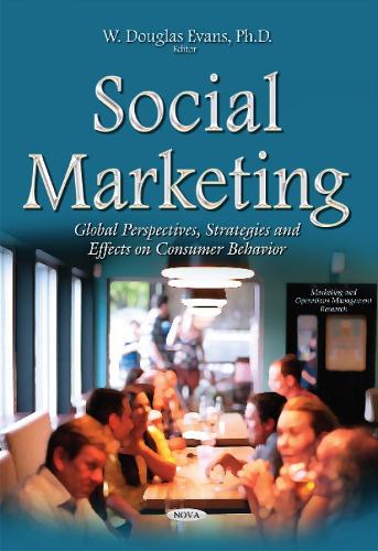 Social Marketing: Global Perspectives, Strategies & Effects on Consumer Behavior (Paperback)