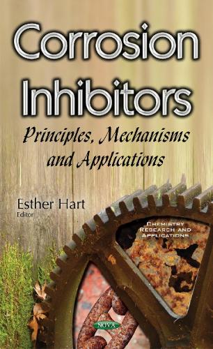 Corrosion Inhibitors: Principles, Mechanisms & Applications (Paperback)