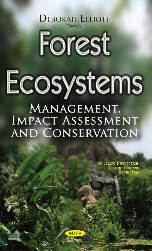 Forest Ecosystems: Management, Impact Assessment & Conservation (Paperback)