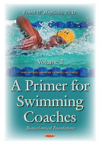 Primer for Swimming Coaches: Volume 2: Biomechanical Foundations Series (Paperback)
