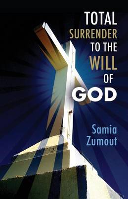 Total Surrender to the Will of God (Paperback)