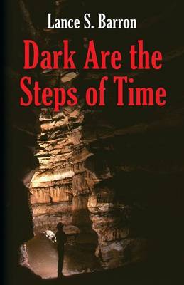 Dark Are the Steps of Time (Paperback)