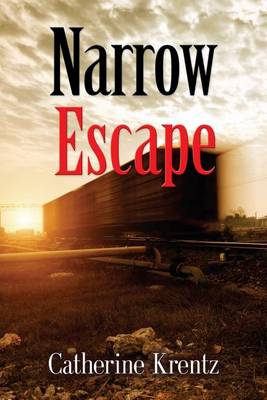 Narrow Escape by Catherine Krentz Waterstones
