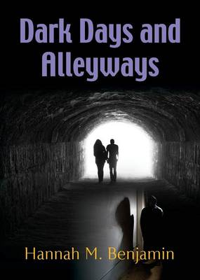 Dark Days and Alley Ways (Paperback)