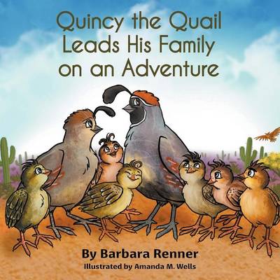 Quincy the Quail Leads His Family on an Adventure (Paperback)