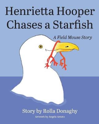 Henrietta Hooper Chases a Starfish: A Field Mouse Story (Paperback)