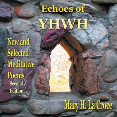 Echoes of Yhwh: New and Selected Meditative Poems (Paperback)