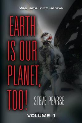 Earth Is Our Planet, Too! - Volume 1 (Paperback)