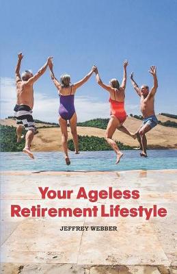 Your Ageless Retirement Lifestyle (Paperback)