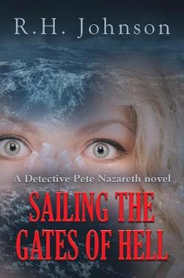 Sailing the Gates of Hell: A Detective Pete Nazareth Novel (Paperback)