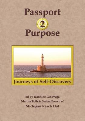 Passport 2 Purpose: Journeys of Self-Discovery (Paperback)