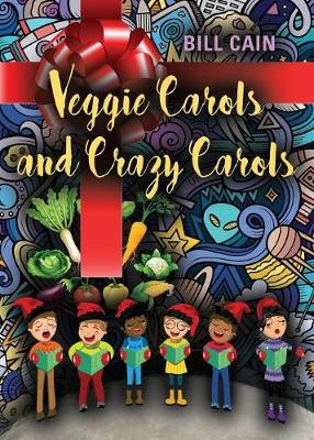Veggie Carols and Crazy Carols (Paperback)