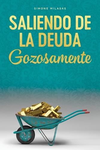 Saliendo de la Deuda Gozosamente - Goodj Spanish (Paperback)