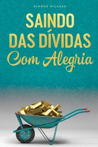 Saindo Das Dividas Com Alegria - Goodj Portuguese (Paperback)