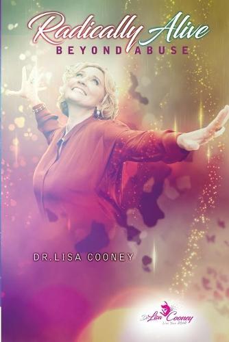 Radically Alive Beyond Abuse (Paperback)