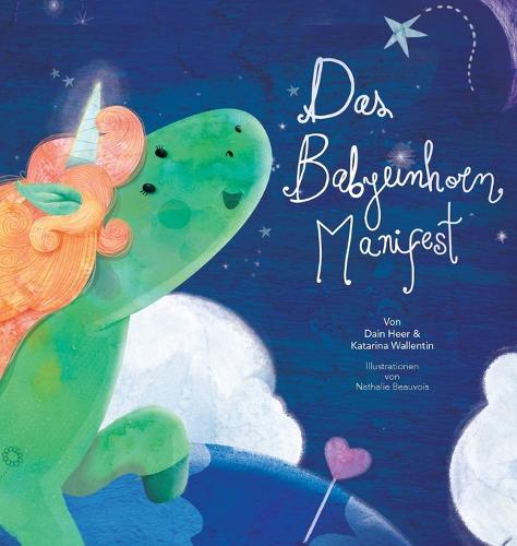 Das Babyeinhorn Manifest - Baby Unicorn German (Hardback)