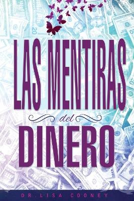 Las Mentiras del Dinero - Lies of Money Spanish (Paperback)