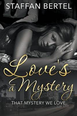 Love's a Mystery: That Mystery We Love (Paperback)