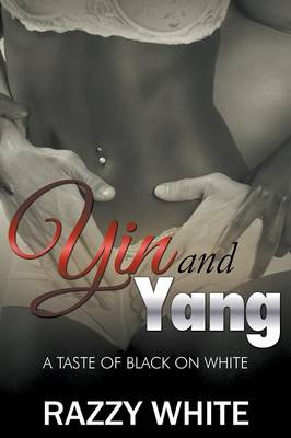 Yin & Yang: A Taste of Black on White (Paperback)