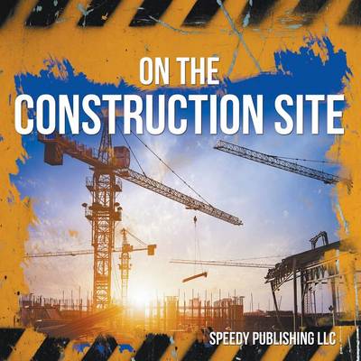 On the Construction Site (Paperback)
