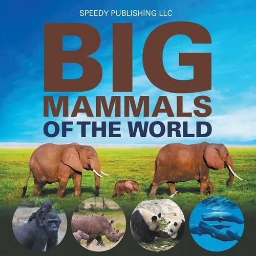Big Mammals of the World (Paperback)