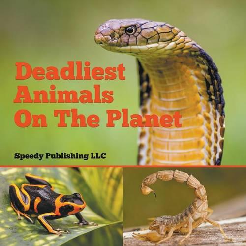 Deadliest Animals on the Planet (Paperback)