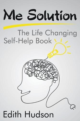 Me Solution: The Life Changing Self-Help Book (Paperback)