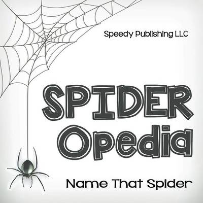 Spider-Opedia Name That Spider (Paperback)
