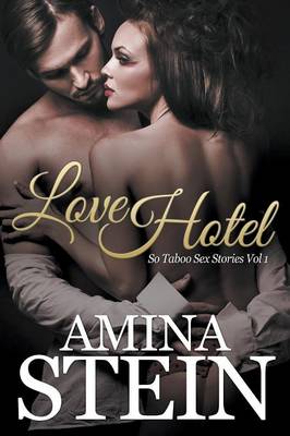 Love Hotel: So Taboo Sex Stories Vol 1 (Paperback)