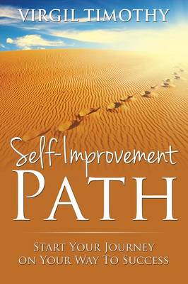 Self-Improvement Path: Start Your Journey on Your Way to Success (Paperback)