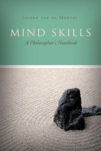 Mind Skills: A Philosopher's Notebook (Paperback)