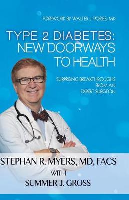 Type 2 Diabetes: New Doorways to Health: Surprising Breakthroughs from an Expert Surgeon (Paperback)