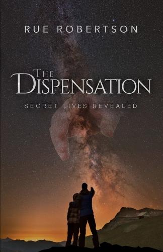 The Dispensation: Secret Lives Revealed (Paperback)