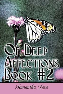 Of Deep Affections Book #2 (Paperback)