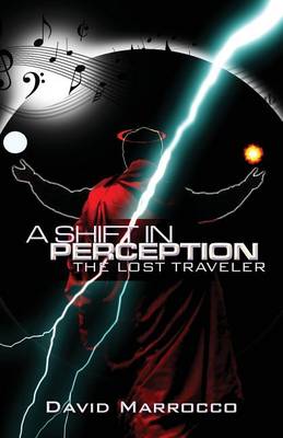 A Shift in Perception: The Lost Traveler (Paperback)