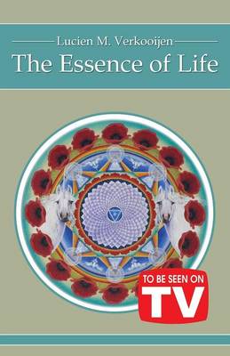 The Essence of Life: (To Be Seen on TV Edition) (Paperback)