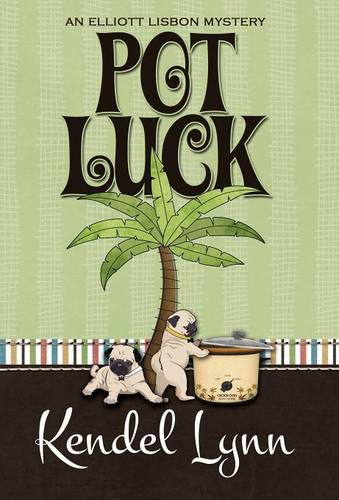 Pot Luck - Elliott Lisbon Mysteries 4 (Hardback)