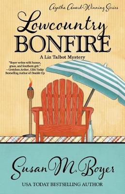 Lowcountry Bonfire - Liz Talbot Mystery 6 (Paperback)
