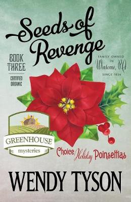 Seeds of Revenge - Greenhouse Mystery 3 (Paperback)