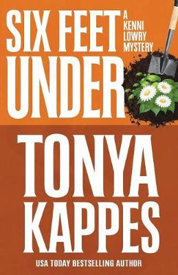 Six Feet Under - Kenni Lowry Mystery 4 (Paperback)