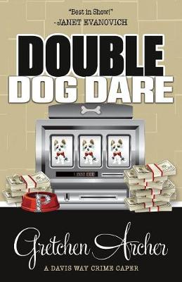 Double Dog Dare - Davis Way Crime Caper 7 (Paperback)