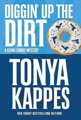 Diggin' Up the Dirt - Kenni Lowry Mystery 7 (Hardback)